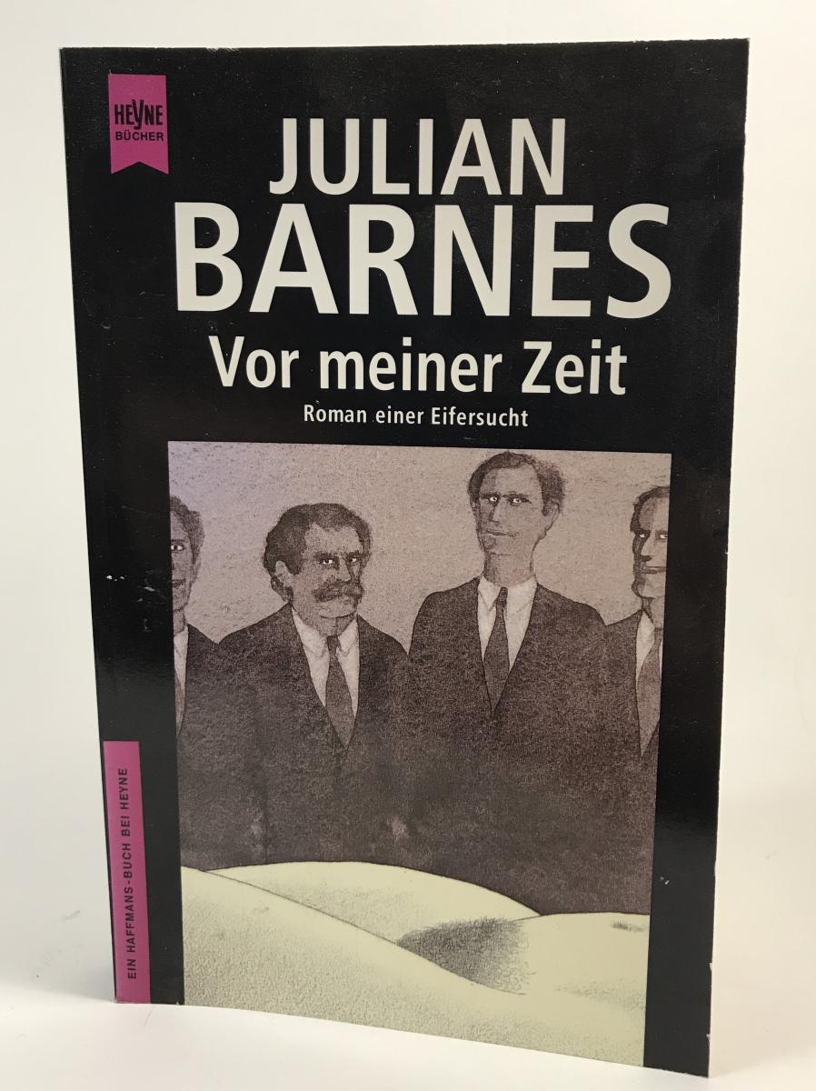 Vor meiner Zeit Before She Met Me (Heyne, 1994; German) Julian Barnes Bibliography Vor meiner Zeit Before She Met Me (Heyne, 1994; German) Julian Barnes Bibliography