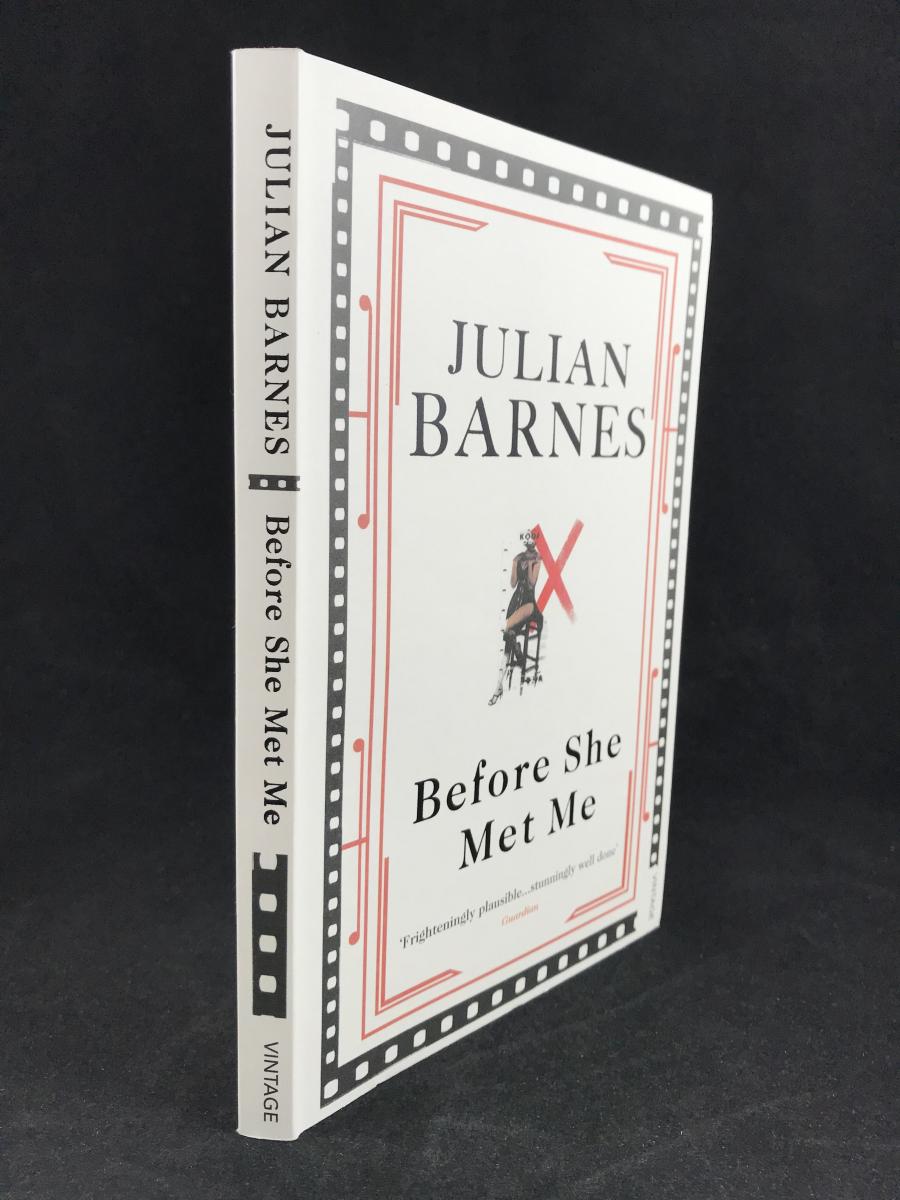 Before She Met Me (Vintage Books, 2009) Julian Barnes Bibliography Before She Met Me (Vintage Books, 2009) Julian Barnes Bibliography