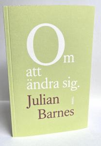 Front Cover of Swedish translation of Julian Barnes's Changing My Mind