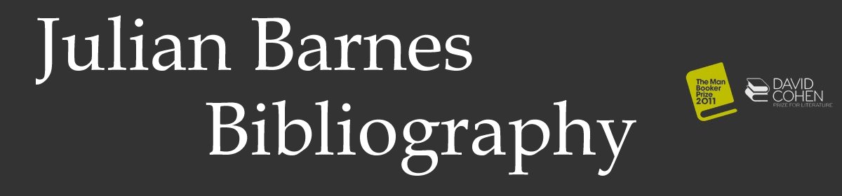 Julian Barnes Bibliography