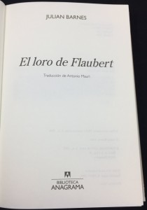 El loro de Flaubert (Anagrama, 2009): Title Page