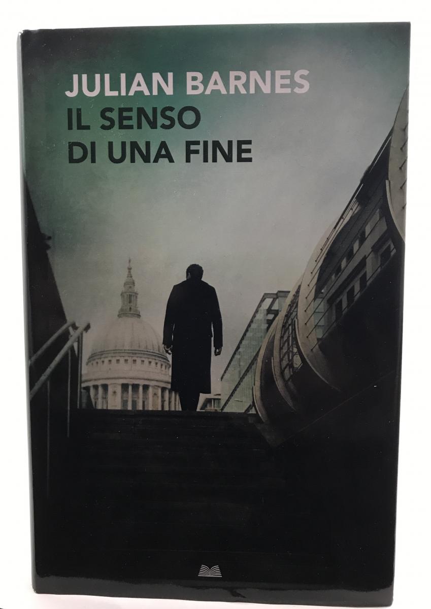 Il senso di una fine  The Sense of an Ending (Edizione Mondadori, 2012;  Italian) – Julian Barnes Bibliography