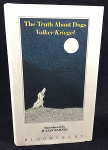 The Truth about Dogs by Volker Kriegel (Bloomsbury, 1988): Front Cover